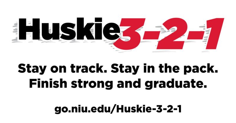 Huskie 3-2-1 Stay on track. Stay in the pack. Finish strong and graduate.